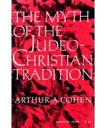 The Myth of the Judeo-Christian Tradition, and Other Dissenting Essays