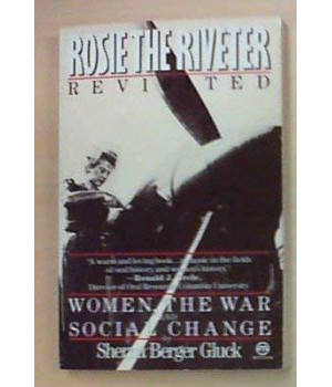 Rosie the Riveter Revisited: Women, the War and Social Change