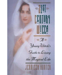 21st Century Wicca: A Young Witch's Guide to Living the Magical Life (Citadel Library of the Mystic Arts)