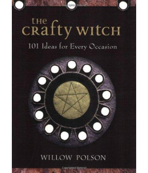 The Crafty Witch: 101 Ideas for Every Occasion