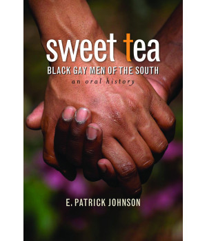 Sweet Tea: Black Gay Men of the South