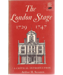 The London Stage, 1729 - 1747: A Critical Introduction
