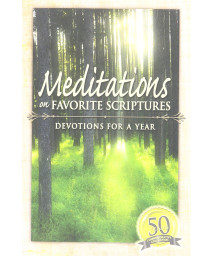 Meditations on Favorite Scriptures: Devotions for a Year