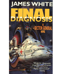 Final Diagnosis: A Sector General Novel