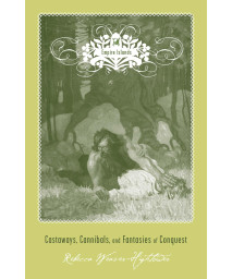 Empire Islands: Castaways, Cannibals, and Fantasies of Conquest