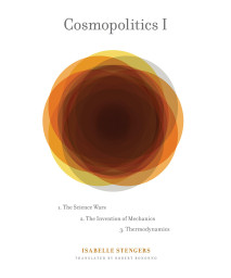 Cosmopolitics I (Volume 9) (Posthumanities)