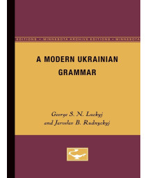 A Modern Ukranian Grammar (Minnesota Archive Editions)