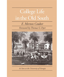 College Life in the Old South (Brown Thrasher Books Ser.)