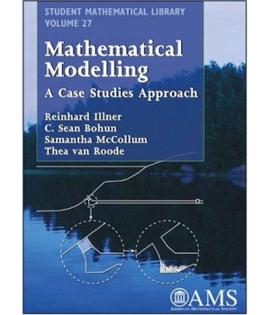 Mathematical Modelling: A case studies approach (Student Mathematical Library) (STUDENT MATHEMATICAL LIBRARY, 27)