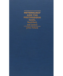 Heterology and the Postmodern: Bataille, Baudrillard, and Lyotard (Post-Contemporary Interventions)