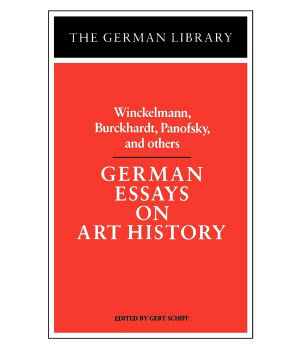 German Essays on Art History: Winckelmann, Burckhardt, Panofsky, and others (German Library)