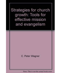 Strategies for church growth: Tools for effective mission and evangelism