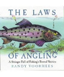 The Laws of Angling: A Stringer Full of Fishing's Eternal Verities