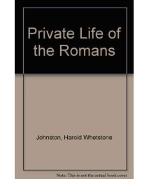 Private Life of the Romans