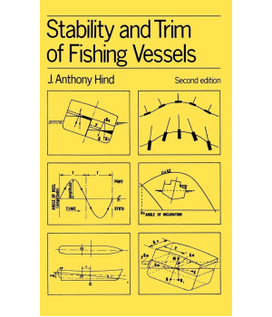 Stability and Trim of Fishing Vessels and Other Small Ships