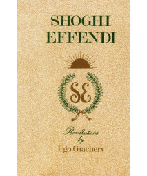 Shoghi Effendi, Recollections