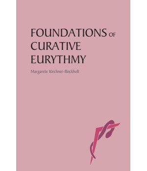 Foundations of Curative Eurythmy