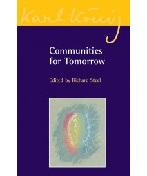 Communities for Tomorrow (Karl Konig Archive, 9)