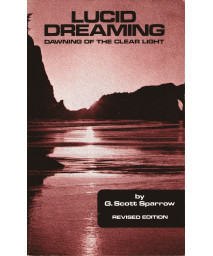 Lucid Dreaming: Dawning of the Clear Light