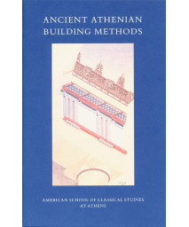 Ancient Athenian Building Methods (Agora Picture Book)