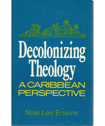 Decolonizing theology: A Caribbean perspective