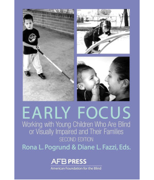 Early Focus: Working with Young Blind and Visually Impaired Children and Their Families