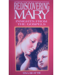 Rediscovering Mary: Insights from the Gospels