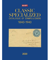 2020 Scott Classic Specialized Catalogue of the World (1840-1940)