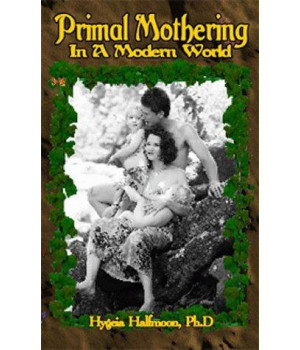 Primal Mothering in a Modern World