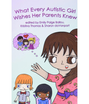 What Every Autistic Girl Wishes Her Parents Knew