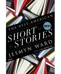 The Best American Short Stories 2021 (The Best American Series )