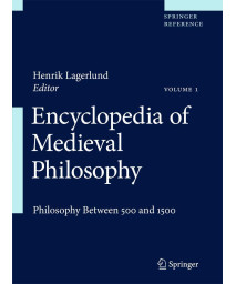 Encyclopedia of Medieval Philosophy: Philosophy between 500 and 1500