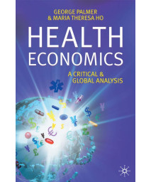 Health Economics: A Critical and Global Analysis