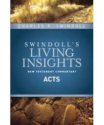 Insights on Acts (Swindoll's Living Insights New Testament Commentary)