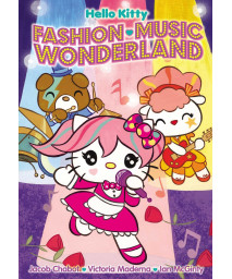 Hello Kitty: Fashion Music Wonderland (Fashion Music Wonderland (Hello Kitty one-shot))