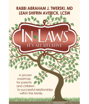In-laws: It's All Relative: a Proven Roadmap for Parents and Children to Successful Relationships