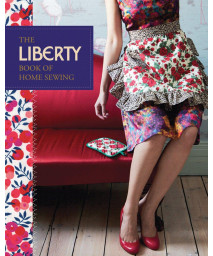 Liberty Book of Home Sewing