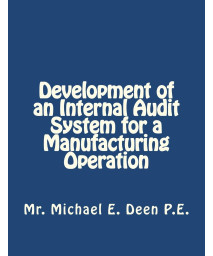 Development of an Internal Audit System for a Manufacturing Operation: Basics required for the initial implementation