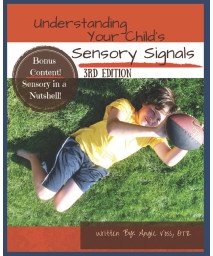 Understanding Your Child's Sensory Signals: A Practical Daily Use Handbook for Parents and Teachers