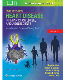 Moss & Adams Heart Disease in Infants, Children, and Adolescents, Including the Fetus and Young Adult (2 Volume Set)