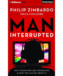 Man, Interrupted: Why Young Men are Struggling & What We Can Do About It