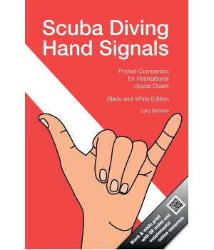 Scuba Diving Hand Signals: Pocket Companion for Recreational Scuba Divers - Black & White Edition