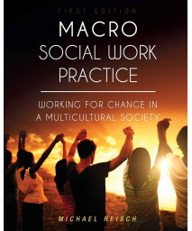 Macro Social Work Practice: Working for Change in a Multicultural Society