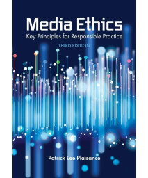 Media Ethics: Key Principles for Responsible Practice