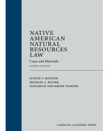Native American Natural Resources Law: Cases and Materials