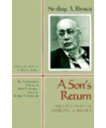 A Son's Return: Selected Essays of Sterling A. Brown (New England Library Of Black Literature)