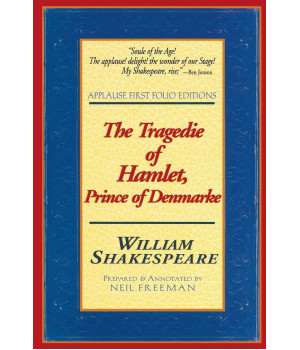 The Tragedie of Hamlet, Prince of Denmarke (Applause Books)