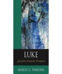 Luke: Storyteller, Interpreter, Evangelist