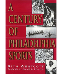 Century Of Philadelphia Sports