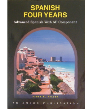 Spanish Four Years: Advanced Spanish With Ap Component (Spanish Edition)